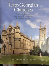 Late-Georgian Churches By Christopher Webster England 1790-1840