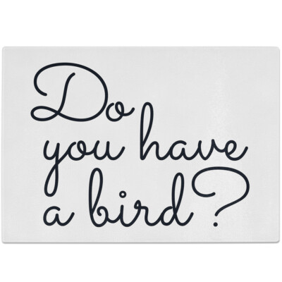 Do you have a bird? 10601004259