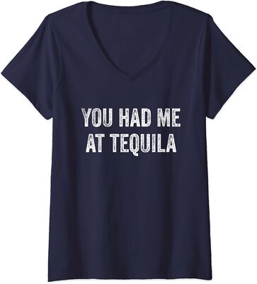 You Had Me At Tequila Funny Quote Drinking Theme Ladies' V-Neck Tshirt