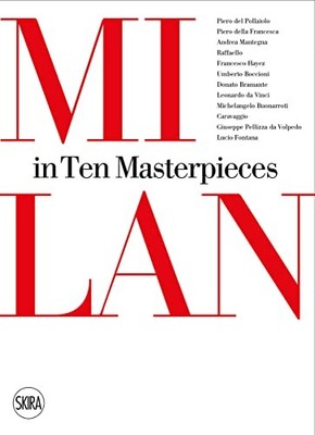 Milan: Ten Masterpieces by Massimo Zanella 9788857224145 NEW Free UK Delivery