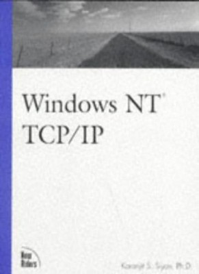 Windows NT TCP/IP (Professional),Karanjit Siyan