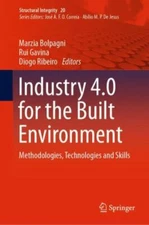 Industry 4.0 for the Built Environment : Methodologies, Technologies and Skil...