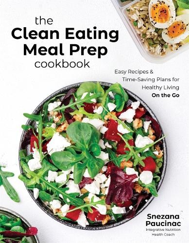 Snezana Paucinac The Clean Eating Meal Prep Cookbook (Paperback) (UK IMPORT) - Picture 1 of 1