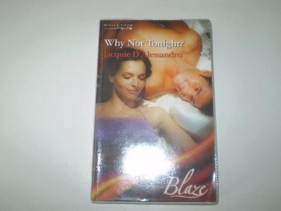 Why Not Tonight?: Book 5 (24 Hours), D'Alessandro, Jacq
