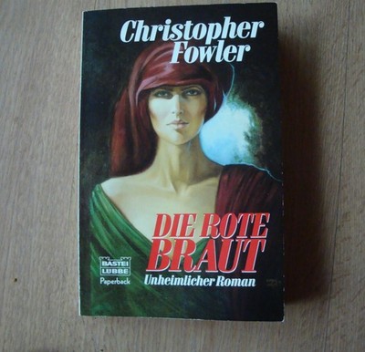 Christopher Fowler  Die rote Braut Unheimlicher Roman