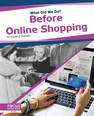 What Did We Do? Before Online Shopping by Susan E Hamen HARDBACK 9781644930434