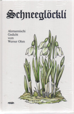 Werner Ohm : Schneeglöckli - Alemannische Gedichte (Gebundene Ausgabe)