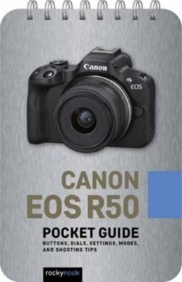 Rocky Nook Canon EOS R50: Pocket Guide (Spiral Bound)