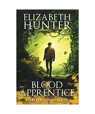 Blood Apprentice: Elemental Legacy Novel Two: Elemental Legacy Novel Two, Elizab