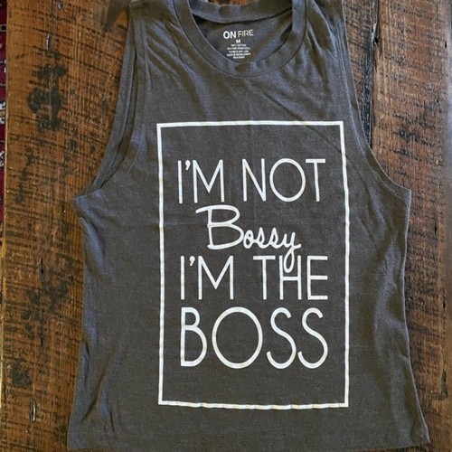 I’m not Bossy I’m The Boss tank top