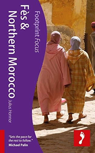 Fes and Northern Morocco (Footprint Focus) (Footprint Focus Guid