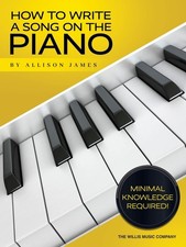 How to Write a Song on the Piano - paperback James, Allison