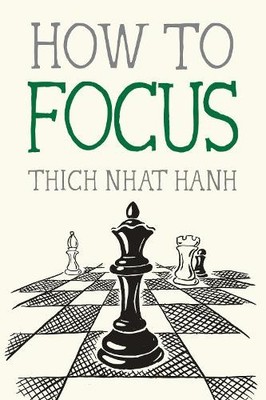 Thich Nhat Hanh How to Focus (Taschenbuch) Mindfulness Essentials (US IMPORT)