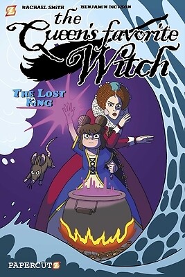 Queen's Favorite Witch Vol. 2: The Lost King Dickson, Benjamin