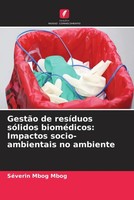 SéVerin Mbog Mbog (U. A.) | GestãO De ResíDuos SóLidos BioméDicos: Impactos...
