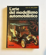 L'arte del modellismo automobilistico (Guy R. Williams) - Mursia ed.