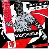 Theatre of Hate - Westworld (1996)
