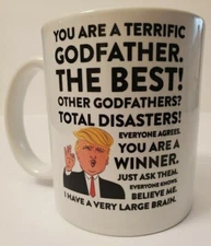 Trump Godfather 11 Oz Mug "You Are a Terrific Godfather" by Andaz Press (Humor)