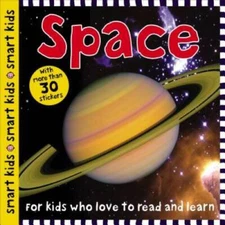 Smart Kids Space: with more than 30 stickers - Paperback By Priddy, Roger - GOOD