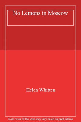 No Lemons in Moscow By Helen Whitten