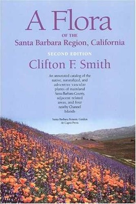 A Flora of the Santa Barbara - Paperback, by Smith Clifton F. - Very Good