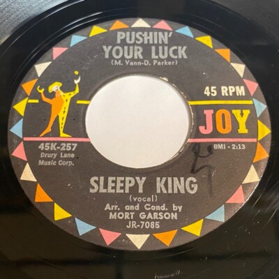 Sleepy King: Pushin' Your Luck / The King Steps Out 45 - Joy Records - R&B