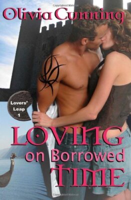 Loving on Borrowed Time: Lovers' Leap: 1, Cunning 9781463562168 Free Shipping-,