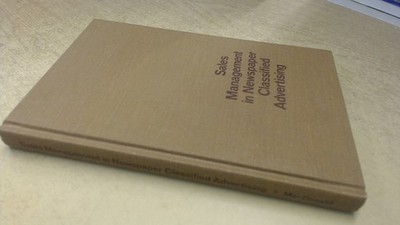 			Sales Management in Newspaper Classified Advertising, Ted MacDona		
