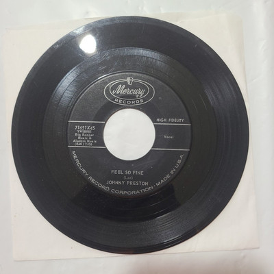 Johnny Preston ~ Feel So Fine/ I'm Starting To Go Steady ~ Mercury 45 RPM Record
