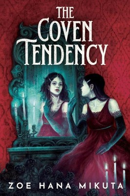 The Coven Tendency | Zoe Hana Mikuta | englisch
