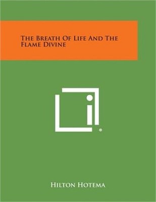 The Breath of Life and the Flame Divine (Paperback or Softback)