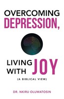 Nkiru Oluwatosin | Overcoming Depression, Living With Joy | Taschenbuch (2021)