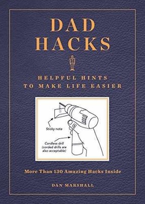 Dad Hacks: Helpful Hints to Make Life - Paperback, by Marshall Dan - Very Good