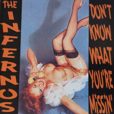 CD  THE INFERNOS   ''Don't Know What You're Missin''' Fantastic Rockabilly  