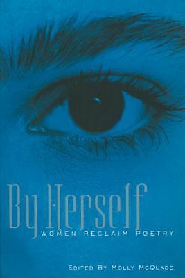 By Herself Women Reclaim Poetry Molly McQuade 2000 Paperback Graywolf Press