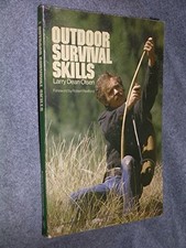 OUTDOOR SURVIVAL SKILLS By Larry Dean Olsen