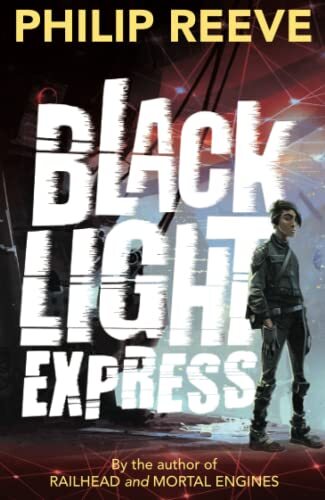 Black Light Express,Philip Reeve- 9780192744791