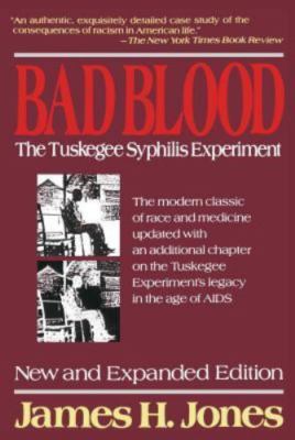 Bad Blood: The Tuskegee Syphilis Experiment, New and Expanded Edition by James