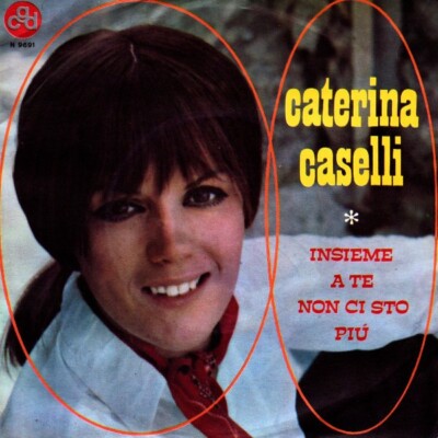 Caterina Caselli   Insieme A Te Non Ci Sto Più / Il Dolce Volo     1968    24,00