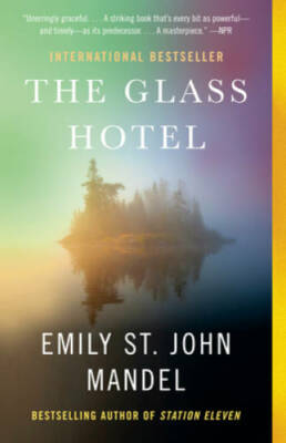 The Glass Hotel: A novel - Paperback By Mandel, Emily St. John - GOOD