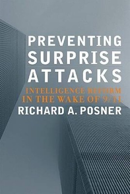 Preventing Surprise Attacks: Intelligence Reform in the Wake of 9/11 - VERY GOOD