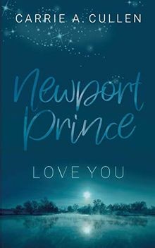 Newport Prince: Love You von Cullen, Carrie A. | Buch | Zustand wie neu
