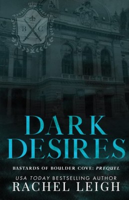 Dark Desires: Bastards of Boulder Cove Prequel