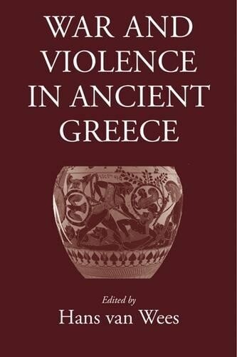 Simon Hornblower War and Violence in Ancient Greece (Tascabile)