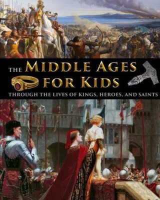 The Middle Ages for Kids through the..., Fet, Catherine