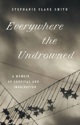 Stephanie Clare Smith | Everywhere the Undrowned | Taschenbuch | Englisch (2024)
