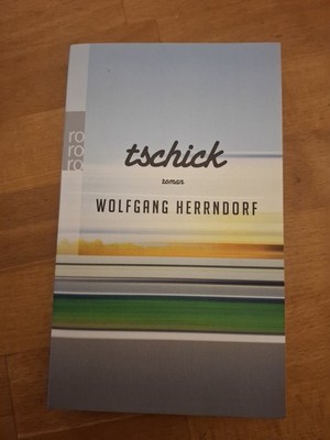 Wolfgang Herrndorf Tschick, 2013, Rowohlt Taschenbuch Verlag