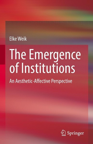 The Emergence Of Institutions Elke Weik-image