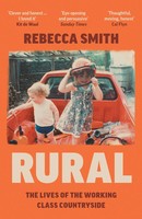 Rural | The Lives Of The Working Class Countryside | Rebecca Smith | Taschenbuch