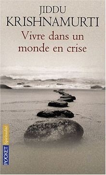 Vivre dans un monde en crise : Ce que la vie nous enseig... | Buch | Zustand gut